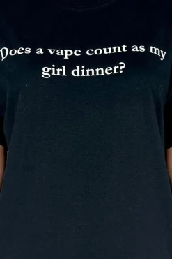 Daisy Street Does A Vape Count As My Girl Dinner Tee-Women T-Shirts